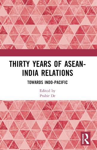 Cover image for Thirty Years of ASEAN-India Relations