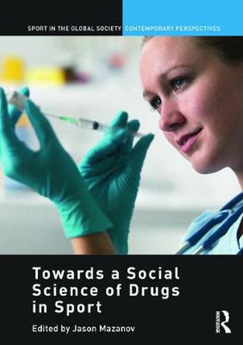 Cover image for Towards a Social Science of Drugs in Sport