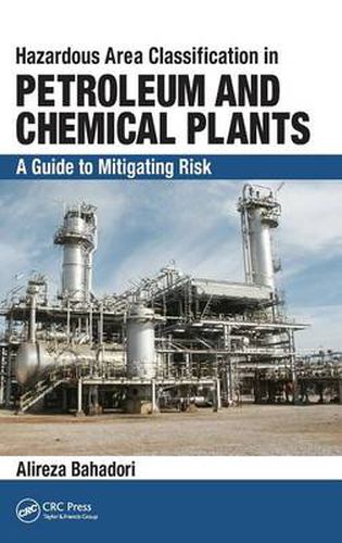 Cover image for Hazardous Area Classification in Petroleum and Chemical Plants: A Guide to Mitigating Risk