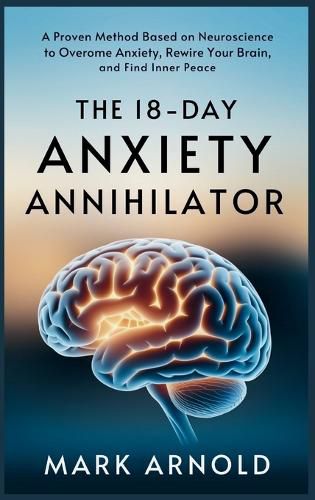 Cover image for The 18-Day Anxiety Annihilator