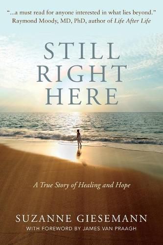 Cover image for Still Right Here: A True Story of Healing and Hope