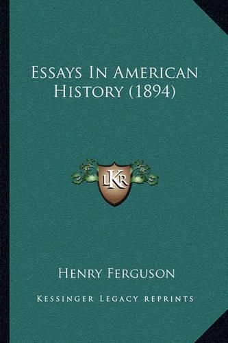 Cover image for Essays in American History (1894)