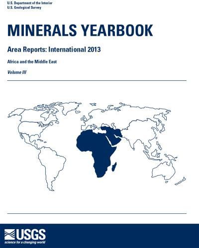 Cover image for Minerals Yearbook: Area Reports: International Review 2013 Africa And The Middle East