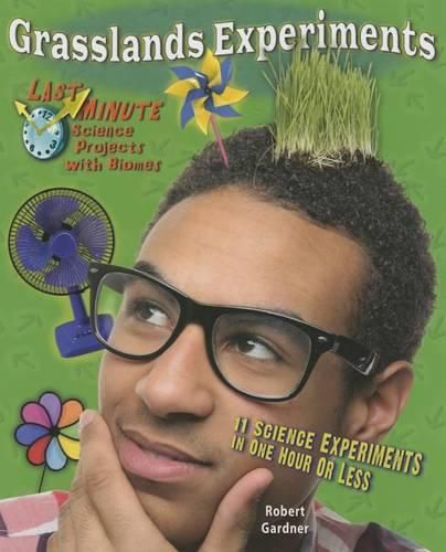 Grasslands Experiments: 11 Science Experiments in One Hour or Less