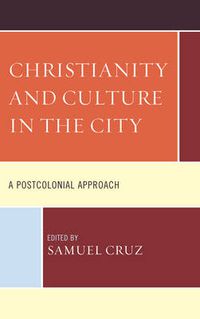 Cover image for Christianity and Culture in the City: A Postcolonial Approach