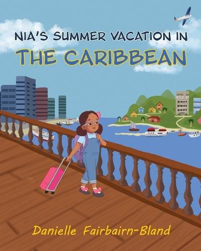 Cover image for Nia's Summer Vacation in the Caribbean