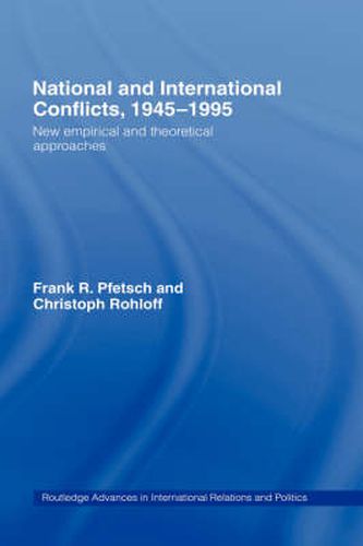 Cover image for National and International Conflicts, 1945-1995: New Empirical and Theoretical Approaches