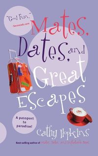 Cover image for Mates, Dates, and Great Escapes