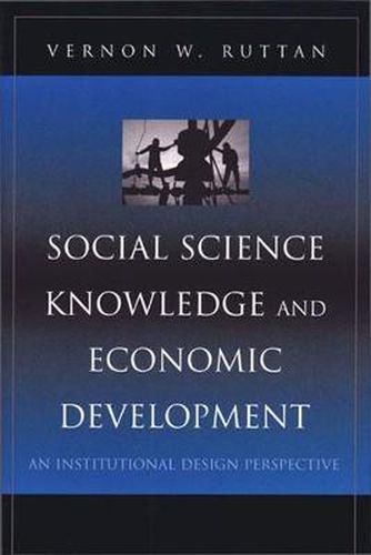 Social Science Knowledge and Economic Development: An Institutional Design Perspective