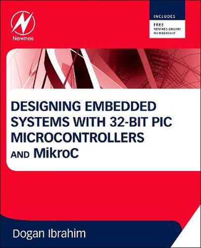 Cover image for Designing Embedded Systems with 32-Bit PIC Microcontrollers and MikroC