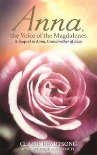 Cover image for Anna, the Voice of the Magdalenes: A Sequel to Anna, Grandmother of Jesus