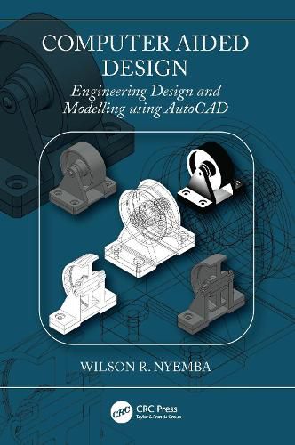 Cover image for Computer Aided Design: Engineering Design and Modeling using AutoCAD