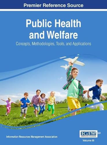 Cover image for Public Health and Welfare: Concepts, Methodologies, Tools, and Applications, VOL 3