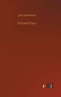 Cover image for Trif and Trixy