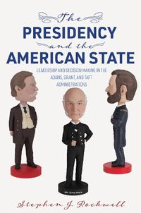 Cover image for The Presidency and the American State