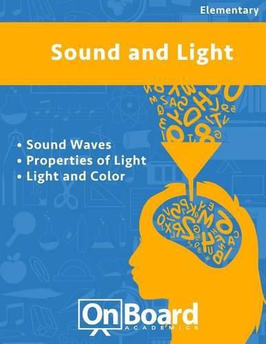 Sound and Light: Sound, Properties of Light, Light and Color