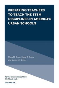 Cover image for Preparing Teachers to Teach the STEM Disciplines in America's Urban Schools