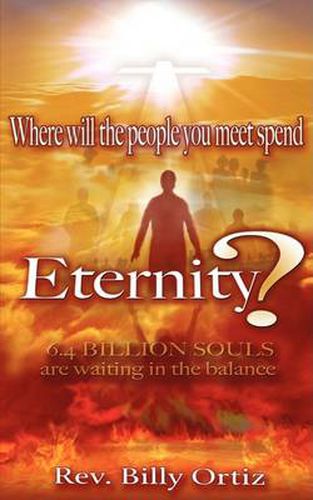 Cover image for Where Will the People You Meet Spend Eternity?