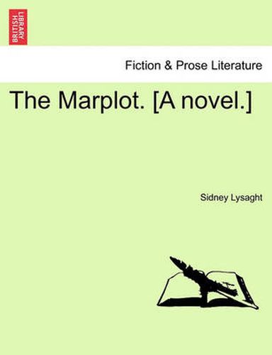 Cover image for The Marplot. [A Novel.]