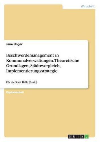 Cover image for Beschwerdemanagement in Kommunalverwaltungen. Theoretische Grundlagen, Stadtevergleich, Implementierungsstrategie