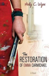 Cover image for The Restoration of Emma Carmichael