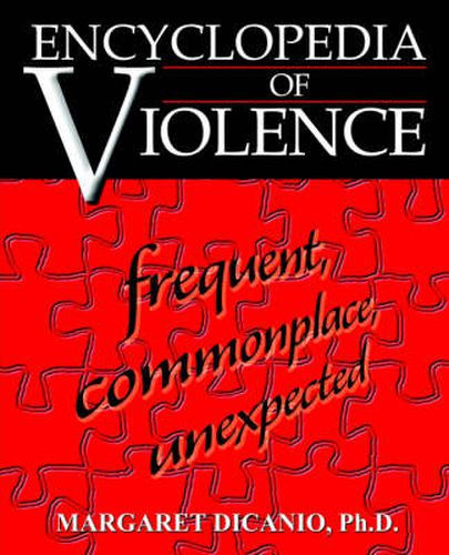 Cover image for Encyclopedia of Violence: Frequent, Commonplace, Unexpected