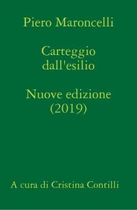 Cover image for Carteggio dall'esilio (1831-1844) A cura di Cristina Contilli