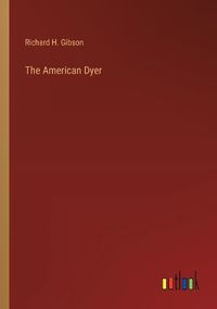 Cover image for The American Dyer