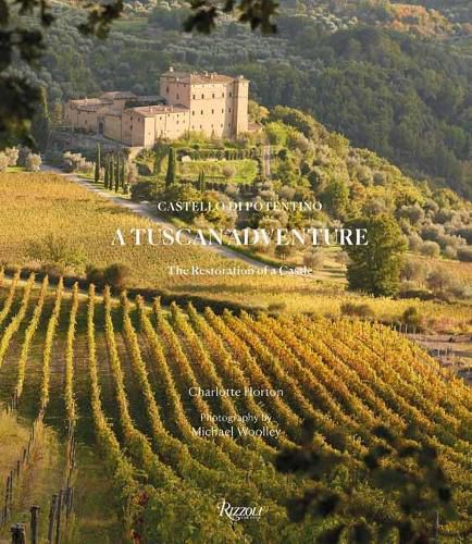 Cover image for A Tuscan Adventure: Castello di Potentino: The Restoration of a Castle