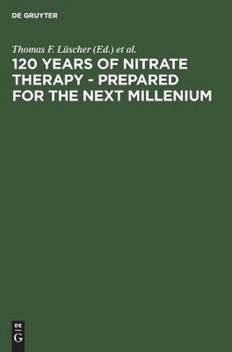 Cover image for 120 Years of Nitrate Therapy - Prepared for the Next Millenium