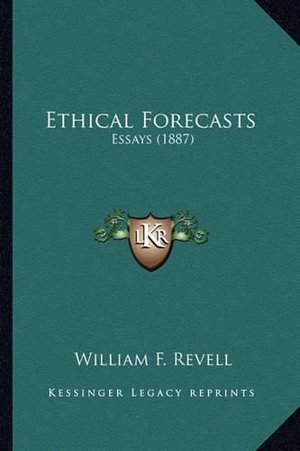 Cover image for Ethical Forecasts: Essays (1887)