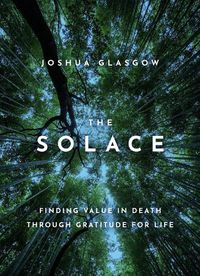 Cover image for The Solace: Finding Value in Death through Gratitude for Life