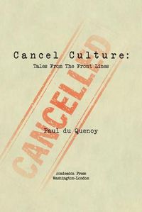 Cover image for Cancel Culture: Tales from the Front Lines