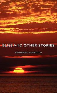Cover image for Bliss and Other Stories