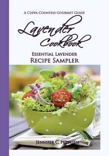 Cover image for Lavender Cookbook: Essential Lavender Recipe Sampler: A Cuppa Countess Gourmet Guide