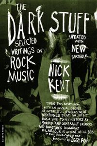 Cover image for The Dark Stuff: Selected Writings on Rock Music