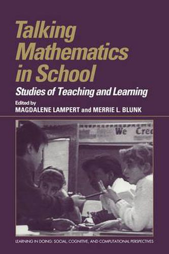 Cover image for Talking Mathematics in School: Studies of Teaching and Learning