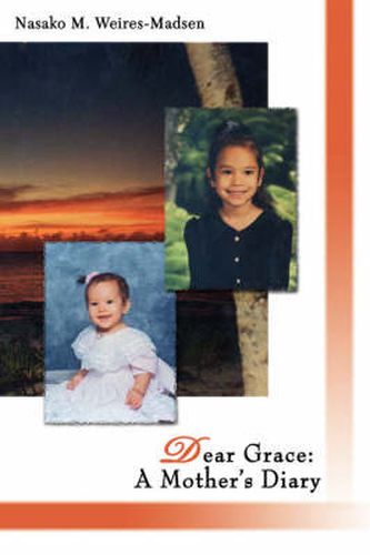 Cover image for Dear Grace: A Mother's Diary