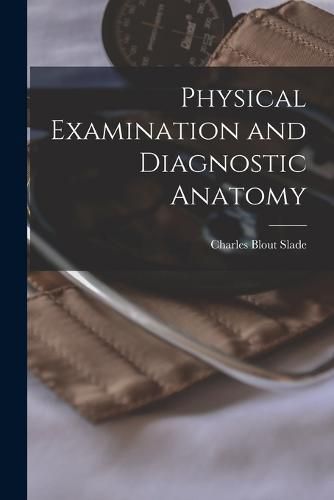 Cover image for Physical Examination and Diagnostic Anatomy