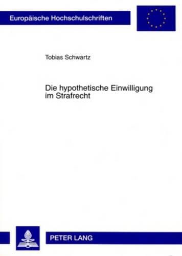 Cover image for Die Hypothetische Einwilligung Im Strafrecht