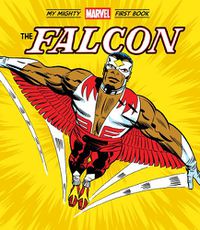 Cover image for The Falcon: My Mighty Marvel First Book
