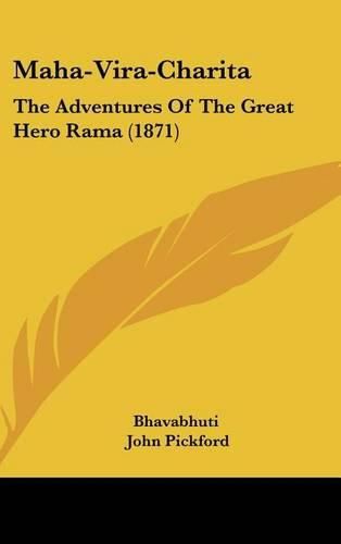 Cover image for Maha-Vira-Charita: The Adventures of the Great Hero Rama (1871)