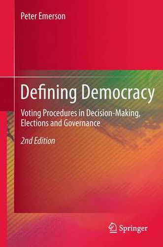 Cover image for Defining Democracy: Voting Procedures in Decision-Making, Elections and Governance
