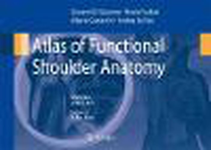 Cover image for Atlas of Functional Shoulder Anatomy