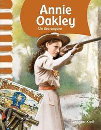 Cover image for Annie Oakley (Spanish Version): Un tiro seguro (Little Sure Shot)