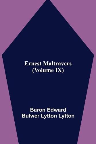 Ernest Maltravers (Volume IX)