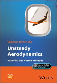 Cover image for Unsteady Aerodynamics: Inviscid and Viscous, Incompressible and Compressible