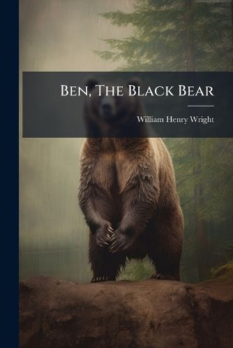Cover image for Ben, The Black Bear