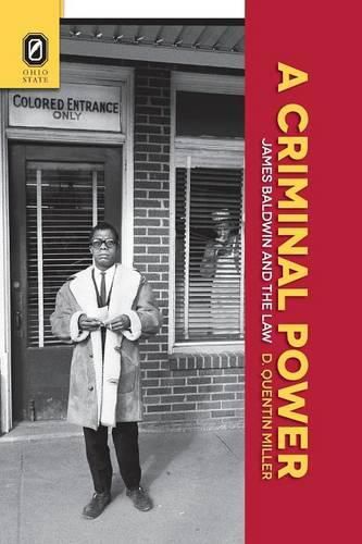 A Criminal Power: James Baldwin and the Law