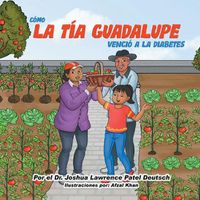 Cover image for Como la tia Guadalupe vencio a la diabetes